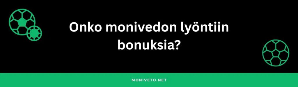 Onko monivedon lyöntiin bonuksia