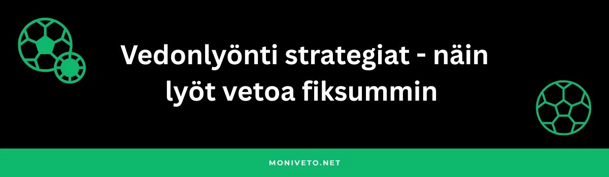 Vedonlyönti strategiat - näin lyöt vetoa fiksummin